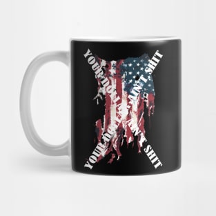 YOUR DOLLAR AIN'T SHIT Mug